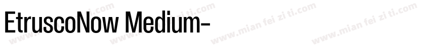 EtruscoNow Medium字体转换
